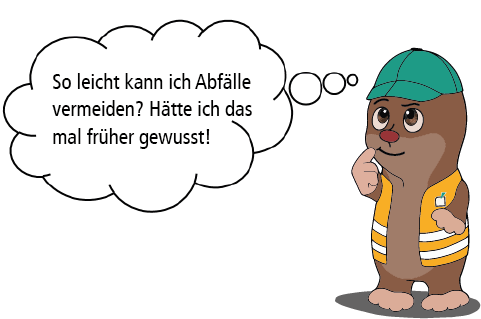 Maulwurfmaskottchen Monti mit Gedankenblase "So leicht kann ich Abfälle vermeiden? Hätte ich das mal früher gewusst!"